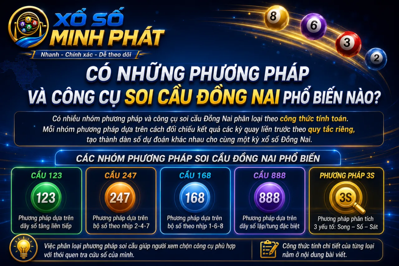 Có những phương pháp và công cụ soi cầu Đồng Nai phổ biến nào