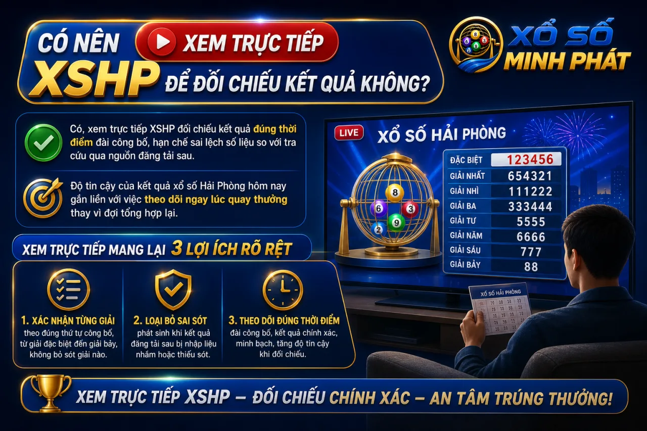 xem trực tiếp XSHP để đối chiếu kết quả