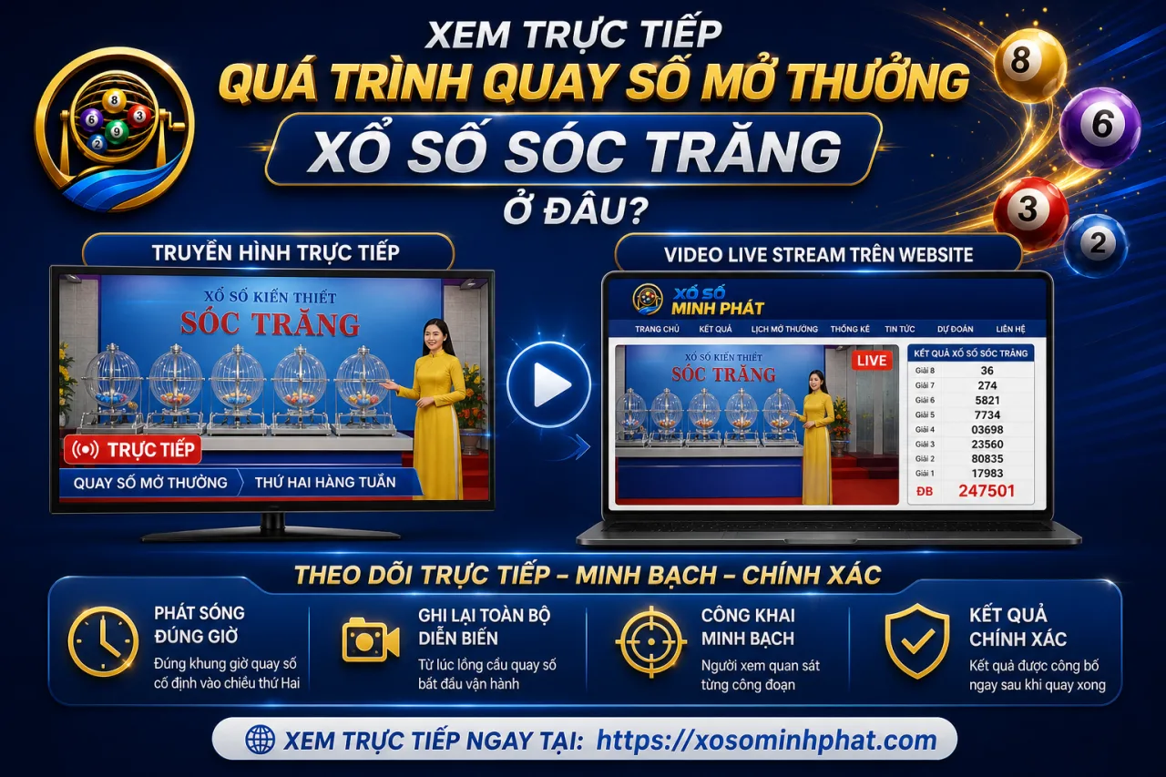 Xem trực tiếp quá trình quay số mở thưởng xổ số Sóc Trăng ở đâu