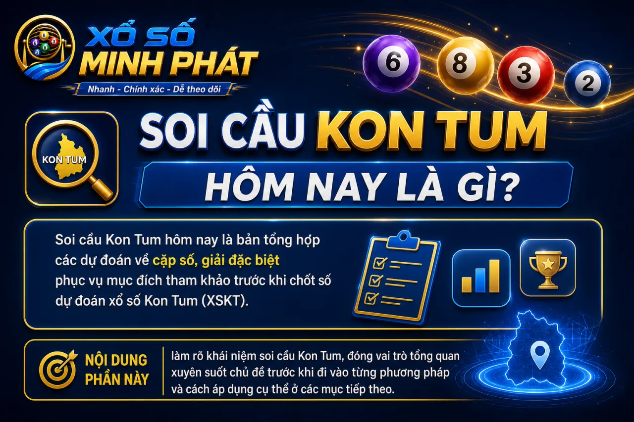 Soi cầu Kon Tum hôm nay