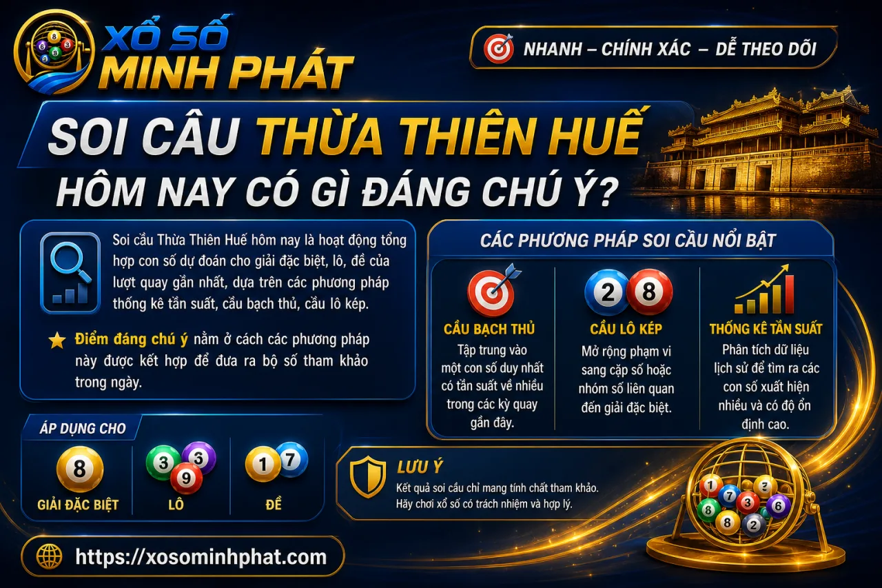 Soi cầu Thừa Thiên Huế hôm nay có gì đáng chú ý